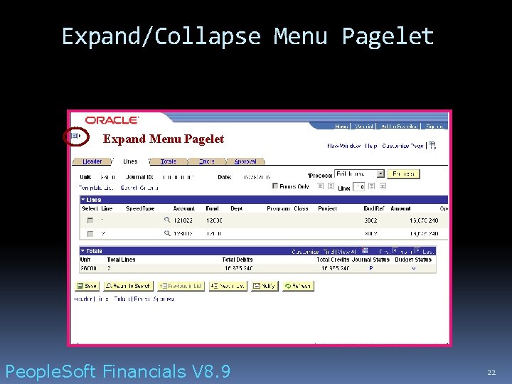 Expand/Collapse Menu Pagelet Expand Menu Pagelet People. Soft Financials V 8. 9 22 
