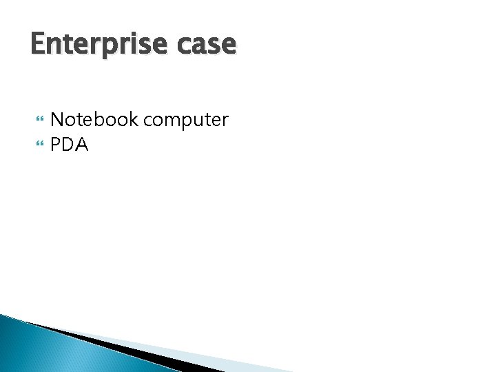 Enterprise case Notebook computer PDA 