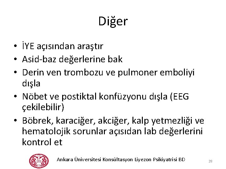 Diğer • İYE açısından araştır • Asid-baz değerlerine bak • Derin ven trombozu ve