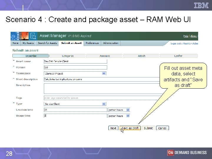 Scenario 4 : Create and package asset – RAM Web UI Fill out asset