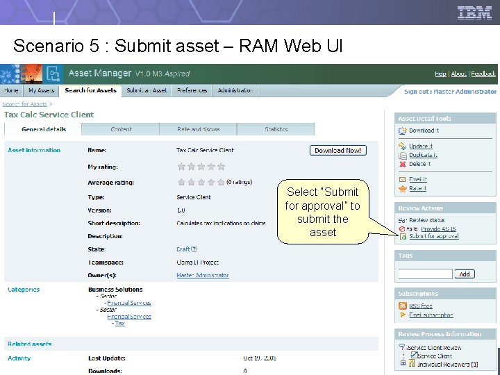 Scenario 5 : Submit asset – RAM Web UI Select “Submit for approval” to