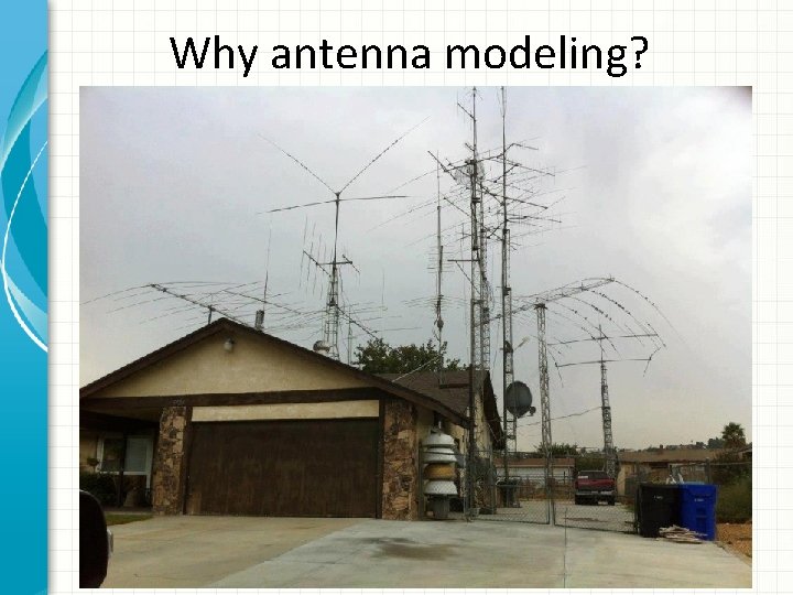 Why antenna modeling? 