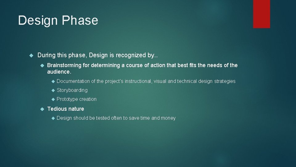 Design Phase During this phase, Design is recognized by. . Brainstorming for determining a