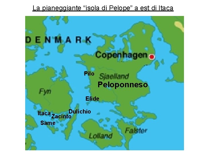 La pianeggiante “isola di Pelope” a est di Itaca Pilo Peloponneso Elide Dulichio Zacinto