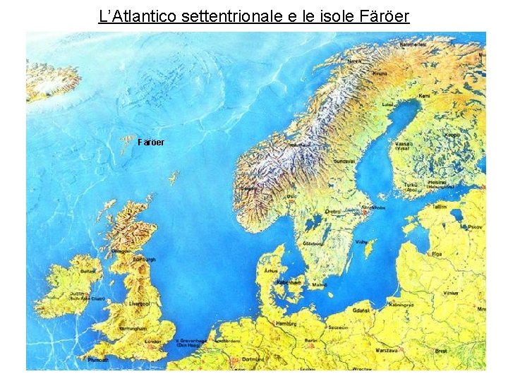 L’Atlantico settentrionale e le isole Färöer 