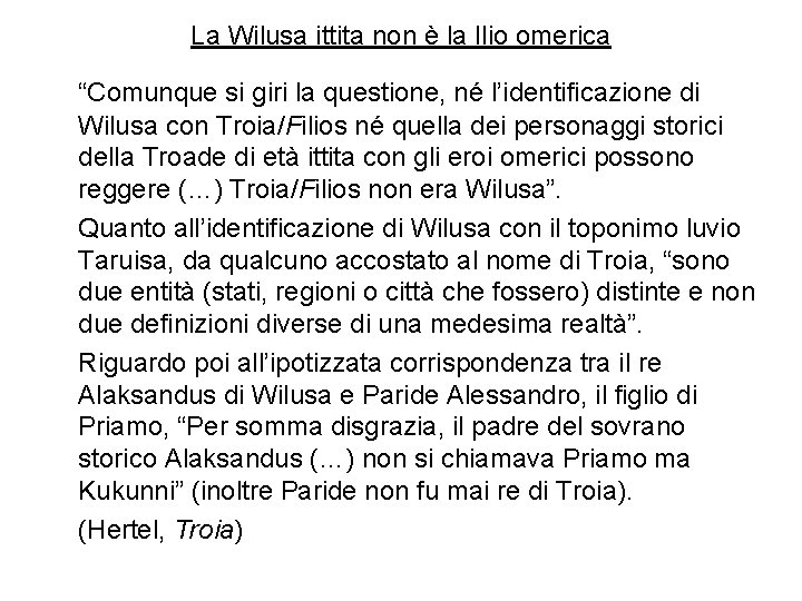 La Wilusa ittita non è la Ilio omerica “Comunque si giri la questione, né