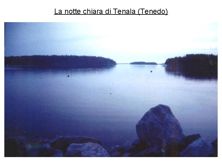 La notte chiara di Tenala (Tenedo) 