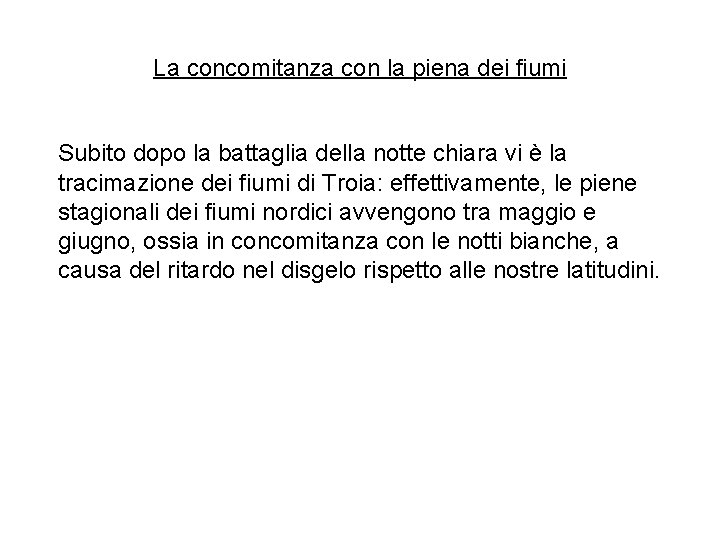 La concomitanza con la piena dei fiumi Subito dopo la battaglia della notte chiara