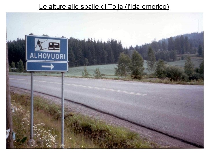 Le alture alle spalle di Toija (l’Ida omerico) 