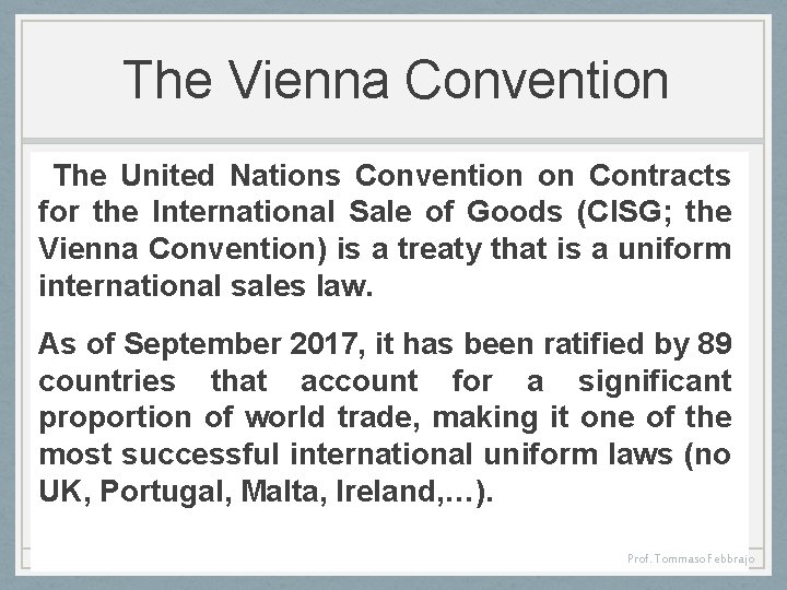 The Vienna Convention The United Nations Convention on Contracts for the International Sale of