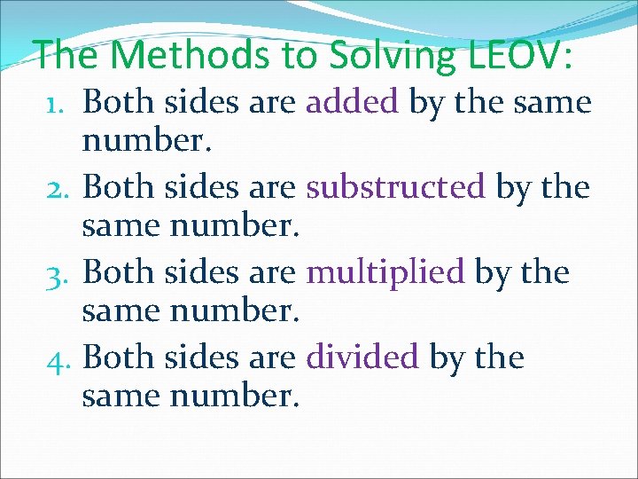 The Methods to Solving LEOV: 1. Both sides are added by the same number.