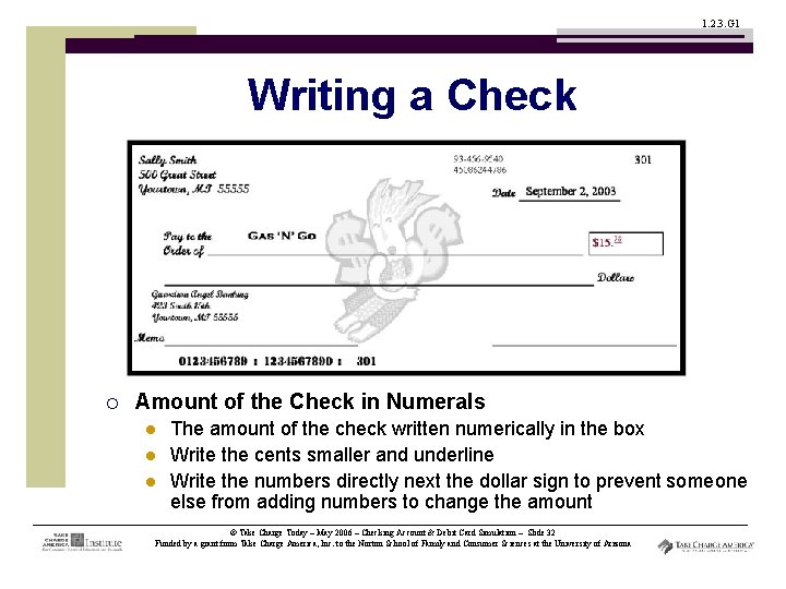 1. 2. 3. G 1 Writing a Check ¡ Amount of the Check in