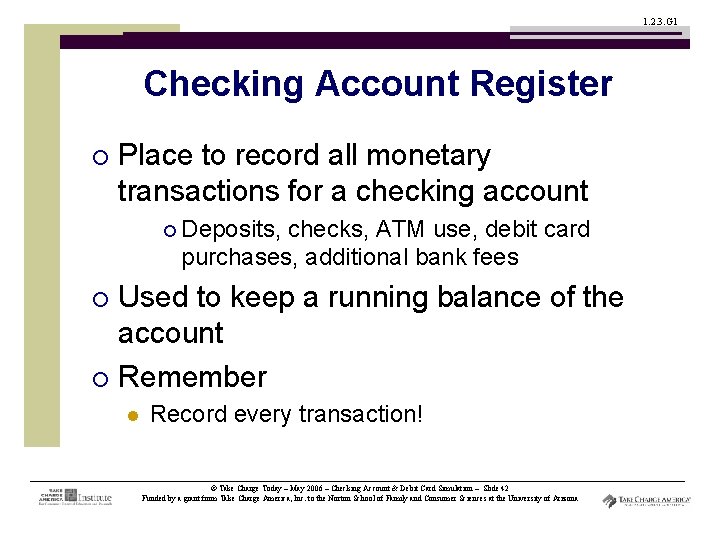 1. 2. 3. G 1 Checking Account Register ¡ Place to record all monetary