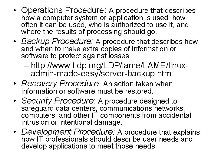  • Operations Procedure: A procedure that describes how a computer system or application