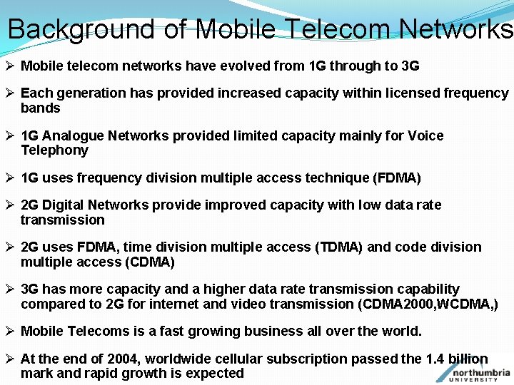 Background of Mobile Telecom Networks Ø Mobile telecom networks have evolved from 1 G