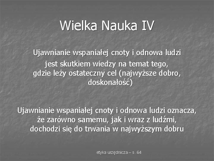 Wielka Nauka IV Ujawnianie wspaniałej cnoty i odnowa ludzi jest skutkiem wiedzy na temat