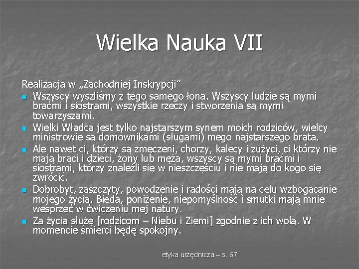 Wielka Nauka VII Realizacja w „Zachodniej Inskrypcji” n Wszyscy wyszliśmy z tego samego łona.