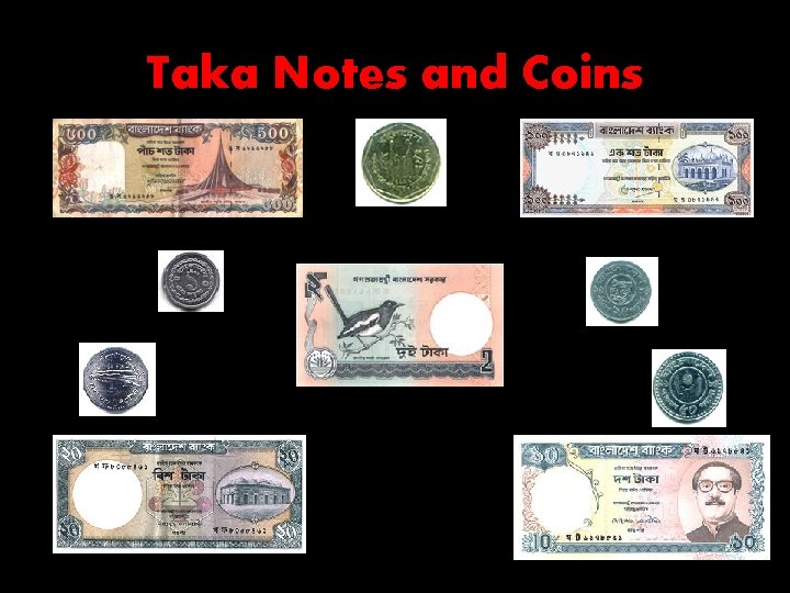 Taka Notes and Coins 