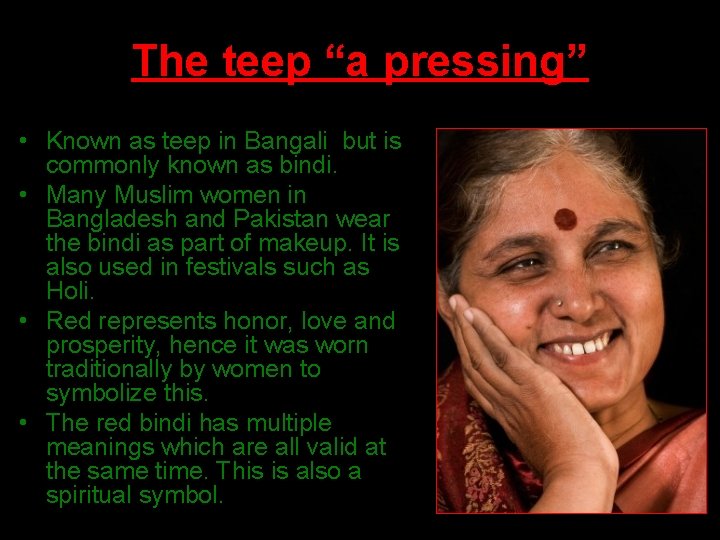 The teep “a pressing” • Known as teep in Bangali but is commonly known