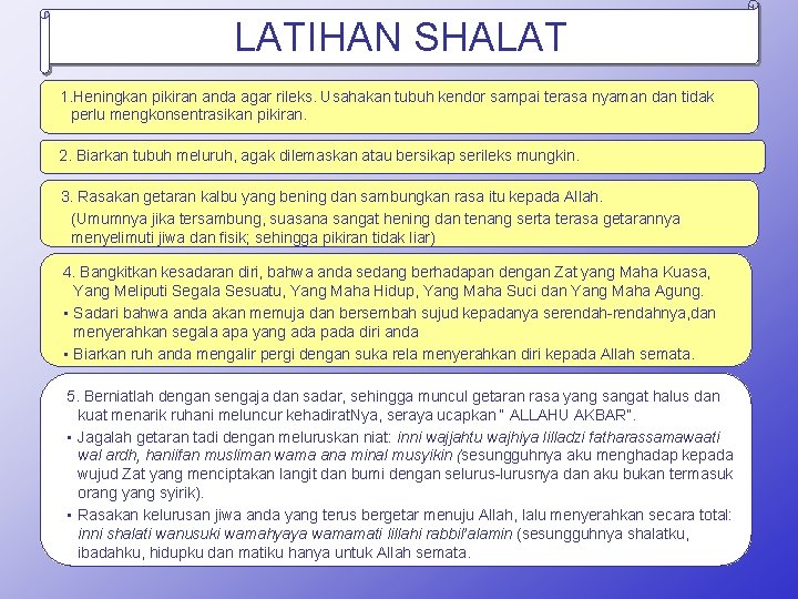 LATIHAN SHALAT 1. Heningkan pikiran anda agar rileks. Usahakan tubuh kendor sampai terasa nyaman