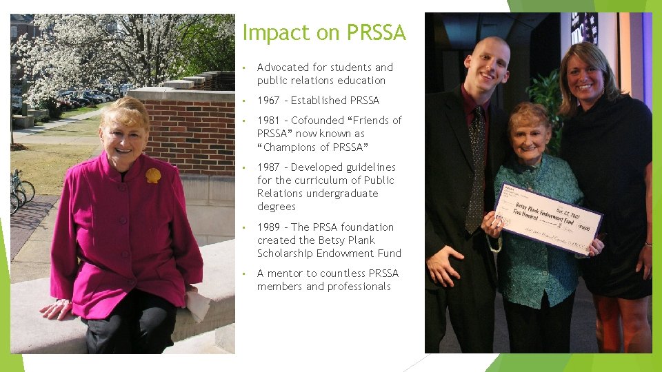 Impact on PRSSA • Advocated for students and public relations education • 1967 -