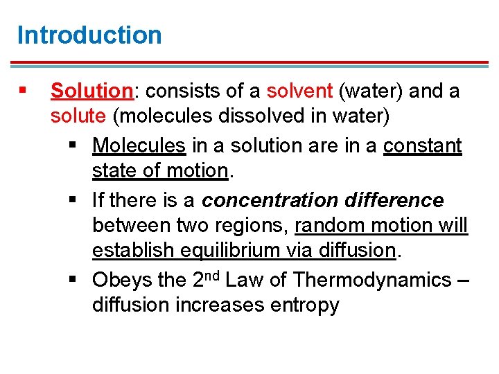 Introduction § Solution: consists of a solvent (water) and a solute (molecules dissolved in Introduction § Solution: consists of a solvent (water) and a solute (molecules dissolved in