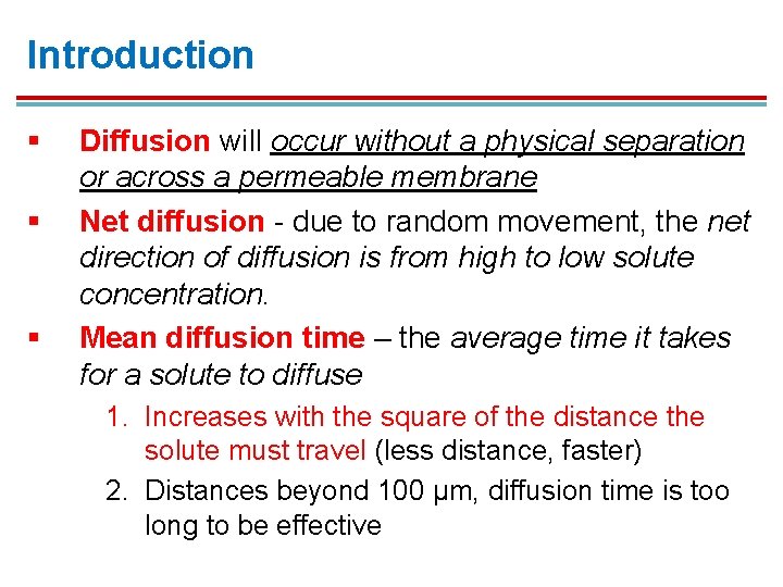 Introduction § § § Diffusion will occur without a physical separation or across a Introduction § § § Diffusion will occur without a physical separation or across a