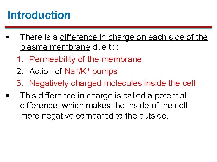 Introduction § There is a difference in charge on each side of the plasma Introduction § There is a difference in charge on each side of the plasma