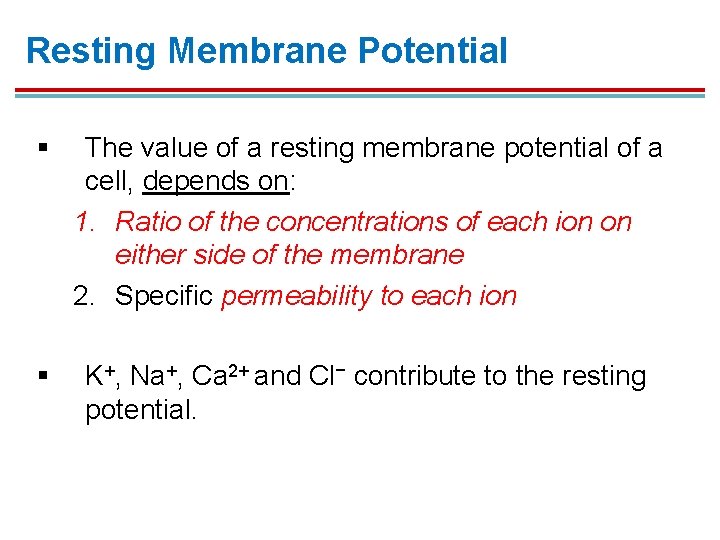 Resting Membrane Potential § The value of a resting membrane potential of a cell, Resting Membrane Potential § The value of a resting membrane potential of a cell,