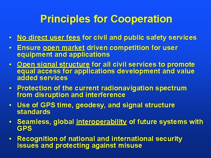 Principles for Cooperation • No direct user fees for civil and public safety services