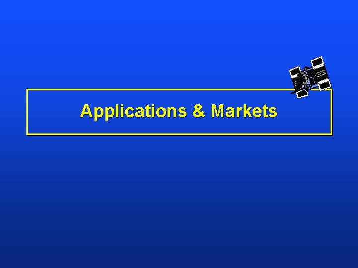 Applications & Markets 