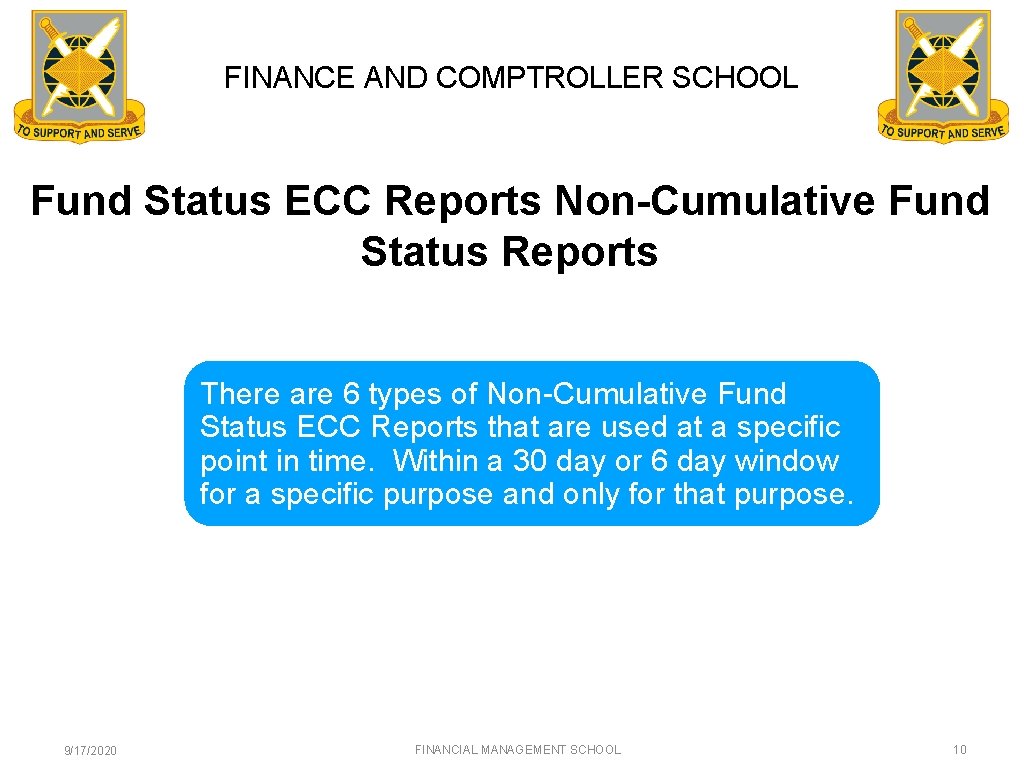 FINANCE AND COMPTROLLER SCHOOL Fund Status ECC Reports Non-Cumulative Fund Status Reports There are