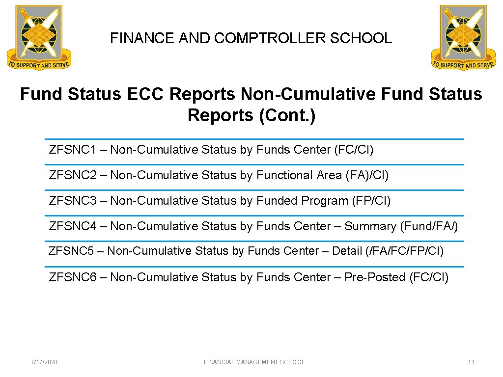 FINANCE AND COMPTROLLER SCHOOL Fund Status ECC Reports Non-Cumulative Fund Status Reports (Cont. )
