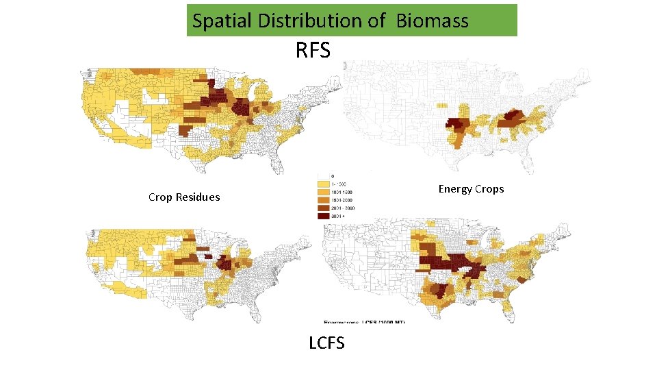 Spatial Distribution of Biomass RFS Energy Crops Crop Residues LCFS 