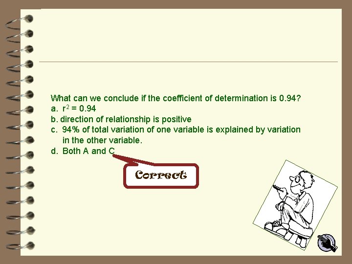  What can we conclude if the coefficient of determination is 0. 94? a.