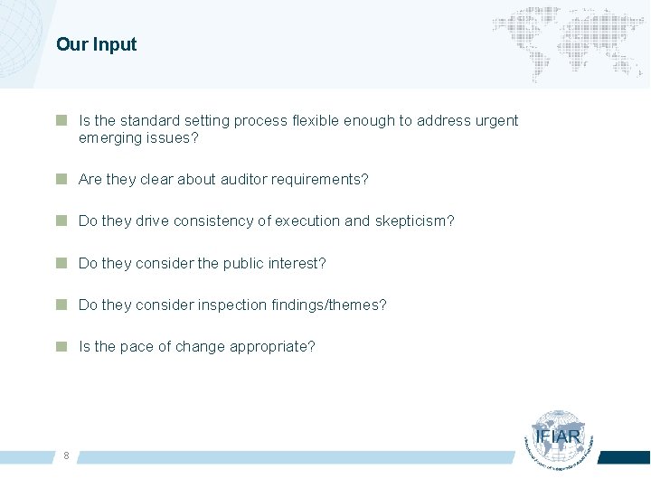 Our Input Is the standard setting process flexible enough to address urgent emerging issues?