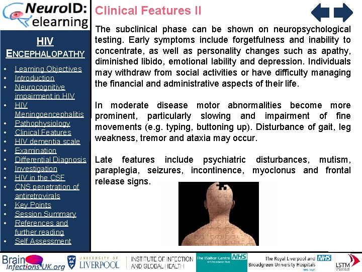 Clinical Features II HIV ENCEPHALOPATHY • • • • Learning Objectives Introduction Neurocognitive impairment