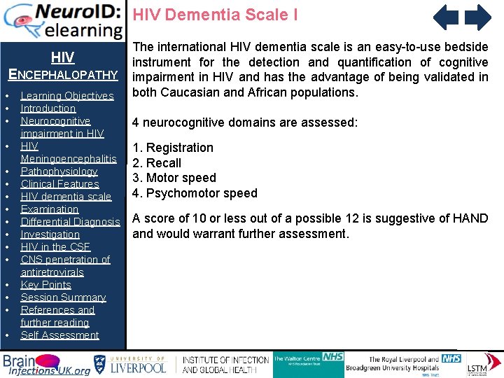 HIV Dementia Scale I HIV ENCEPHALOPATHY • • • • Learning Objectives Introduction Neurocognitive
