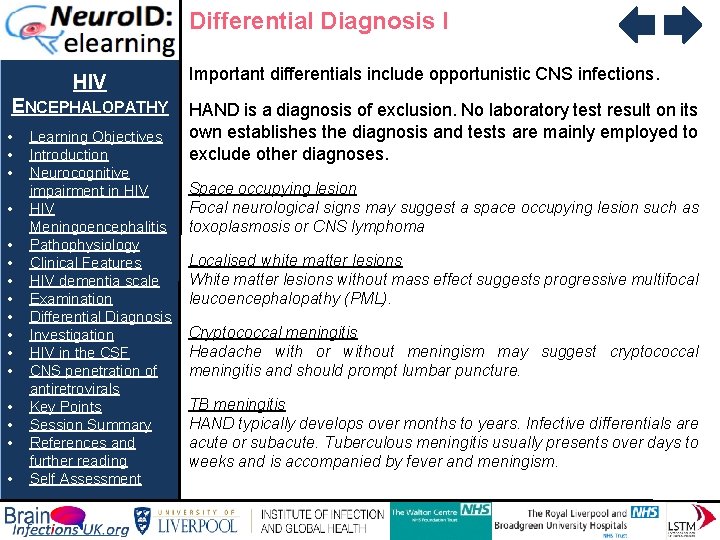 Differential Diagnosis I HIV ENCEPHALOPATHY • • • • Learning Objectives Introduction Neurocognitive impairment