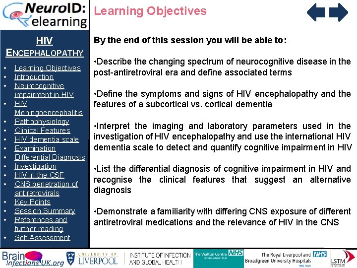 Learning Objectives HIV ENCEPHALOPATHY • • • • Learning Objectives Introduction Neurocognitive impairment in
