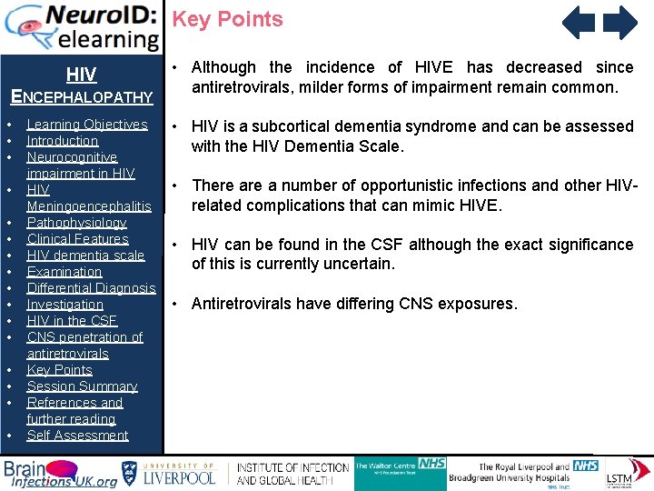 Key Points HIV ENCEPHALOPATHY • • • • Learning Objectives Introduction Neurocognitive impairment in