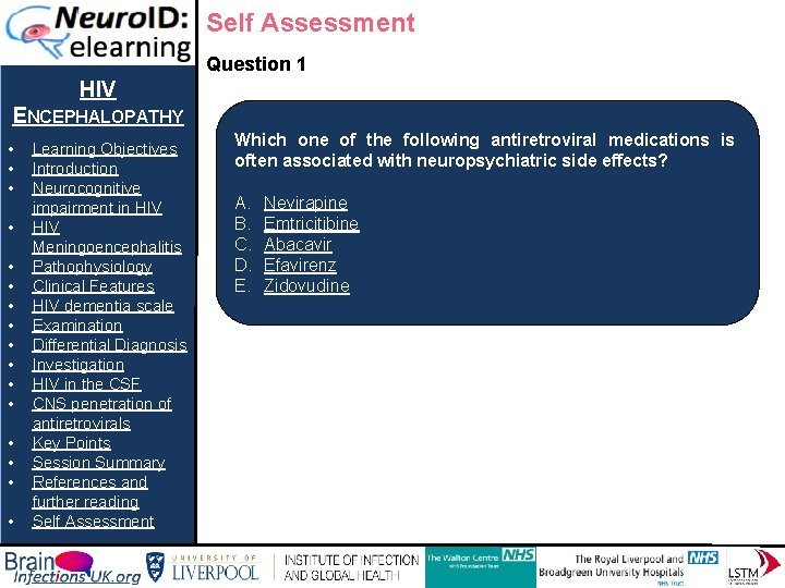 Self Assessment Question 1 HIV ENCEPHALOPATHY • • • • Learning Objectives Introduction Neurocognitive