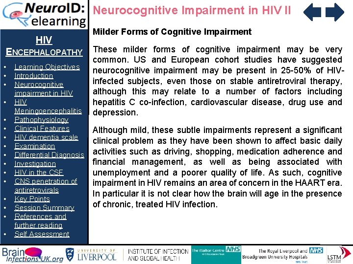 Neurocognitive Impairment in HIV II HIV ENCEPHALOPATHY • • • • Learning Objectives Introduction
