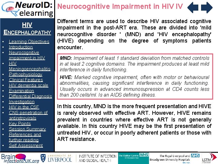 Neurocognitive Impairment in HIV IV HIV ENCEPHALOPATHY • • • • Learning Objectives Introduction