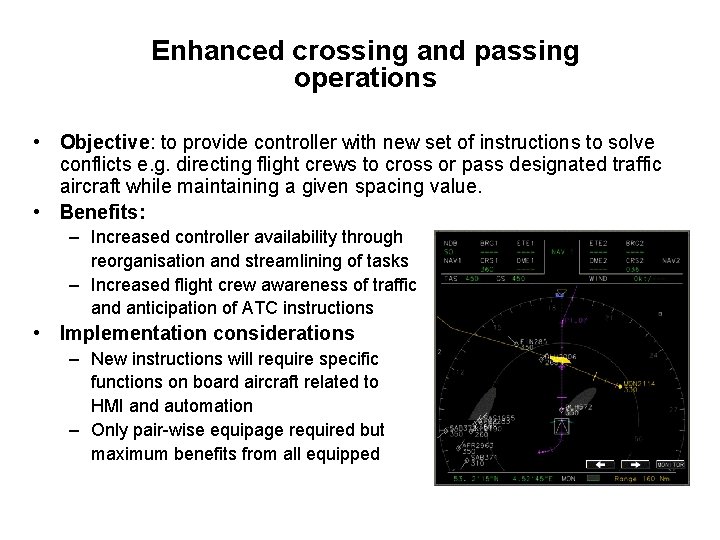 Enhanced crossing and passing operations • Objective: to provide controller with new set of