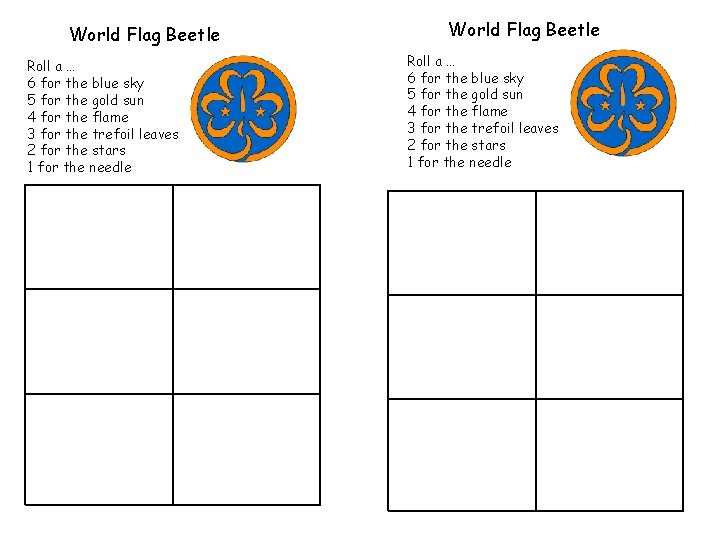 World Flag Beetle Roll a … 6 for the blue sky 5 for the