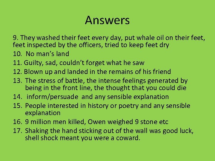 Answers 9. They washed their feet every day, put whale oil on their feet,