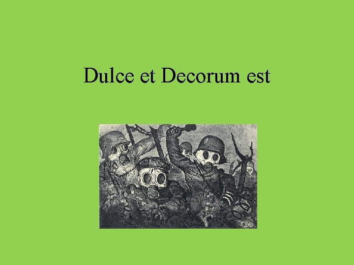 Dulce et Decorum est Wilfred Owen 