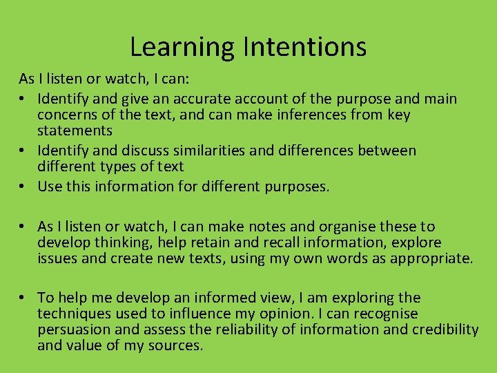 Learning Intentions As I listen or watch, I can: • Identify and give an