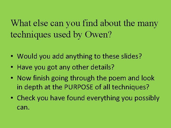 What else can you find about the many techniques used by Owen? • Would